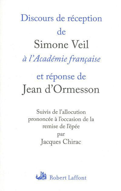 Emprunter Discours de réception de Simone Veil à l'Académie française et réponse de Jean d'Ormesson. Suivis de livre