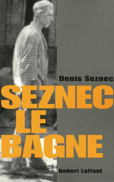 Emprunter Seznec, le bagne livre