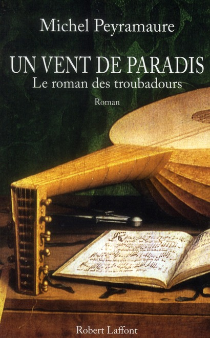 Emprunter Un vent de paradis. Le roman des troubadours livre
