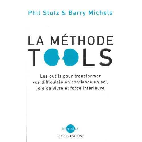 Emprunter La méthode Tools. Les outils pour transformer vos difficultés en confiance en soi, joie de vivre et livre