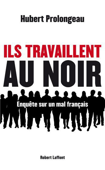 Emprunter Ils travaillent au noir livre
