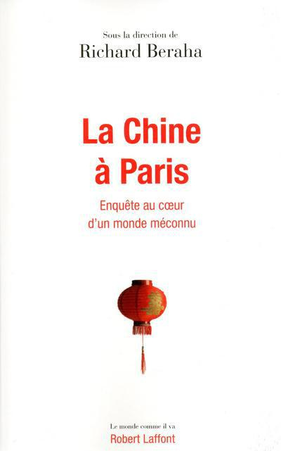 Emprunter La Chine à Paris. Enquête au coeur d'un monde méconnu livre