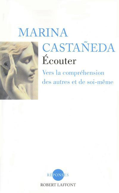 Emprunter Ecouter. Vers la comrpéhension des autres et de soi-même livre