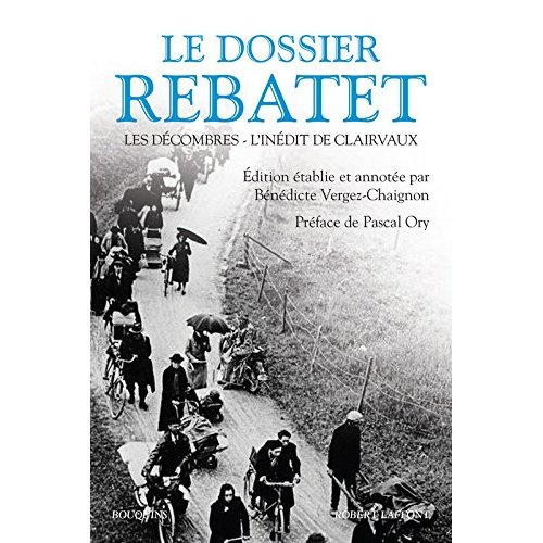 Emprunter Le dossier Rebatet. Les décombres ; L'inédit de Clairvaux livre