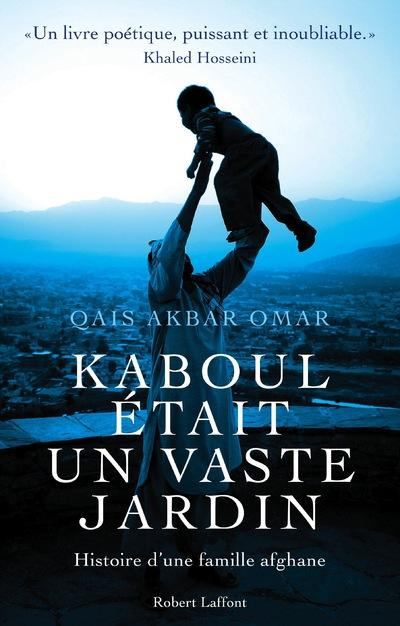Emprunter Kaboul était un vaste jardin. Histoire d'une famille afghane livre
