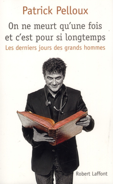 Emprunter On ne meurt qu'une fois et c'est pour si longtemps. Les derniers jours des grands hommes livre