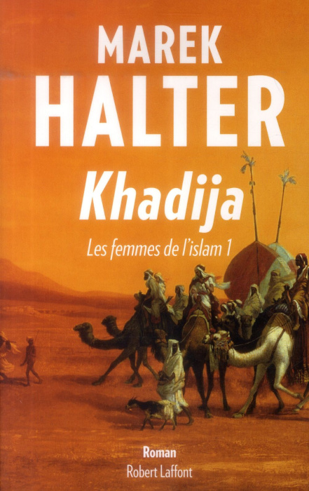 Emprunter Les femmes de l'islam Tome 1 : Khadija livre