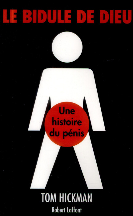Emprunter Le bidule de Dieu. Une histoire du pénis livre