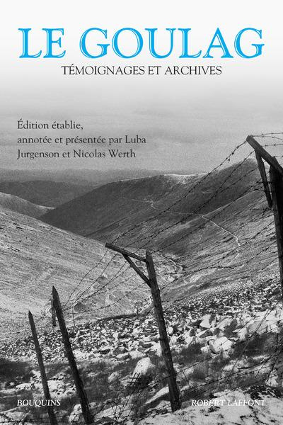 Emprunter Le goulag. Témoignages et archives livre
