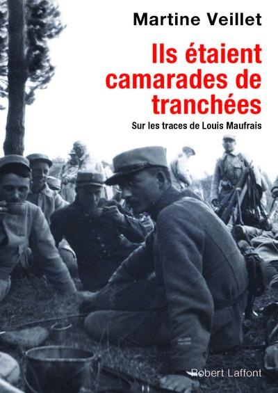 Emprunter Ils étaient camarades de tranchées. Sur les traces de Louis Maufrais livre