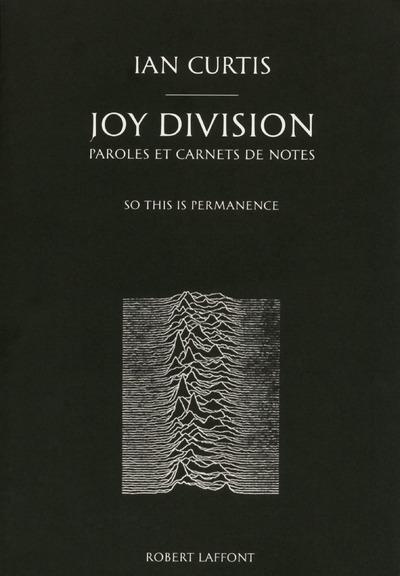 Emprunter Joy Division : paroles et carnets de notes. So this is permanence, Edition bilingue français-anglais livre
