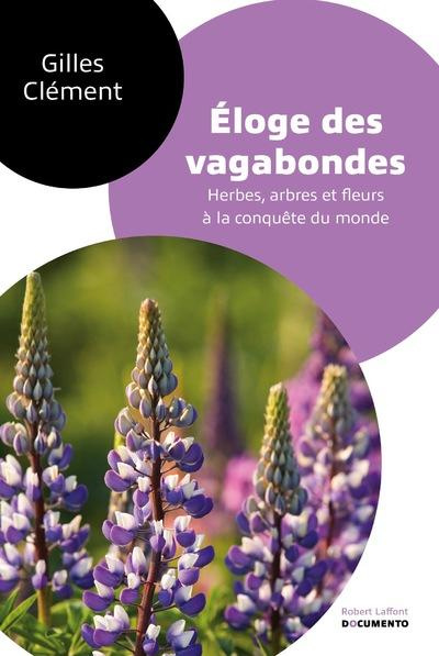 Emprunter Eloge des vagabondes. Herbes, arbres et fleurs à la conquête du monde livre