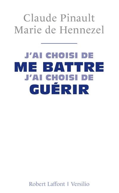 Emprunter J'ai choisi de me battre, j'ai choisi de guérir. Entretiens livre