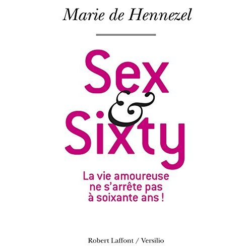 Emprunter Sex and Sixty. Un avenir pour l'intimité amoureuse livre