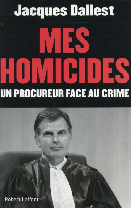 Emprunter Mes homicides. Un procureur face au crime livre