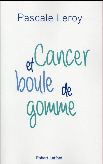 Emprunter Cancer et boules de gommes livre