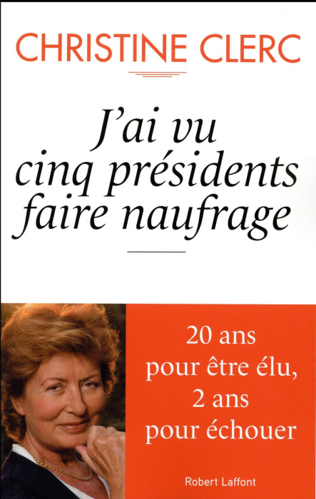 Emprunter J'ai vu cinq présidents faire naufrage livre