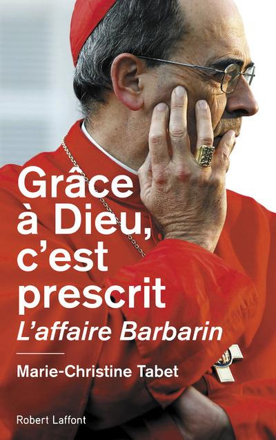Emprunter Grâce à Dieu, c'est prescrit. L'affaire Barbarin livre