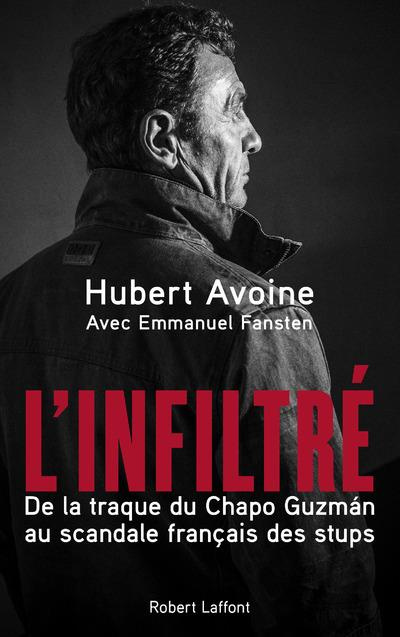 Emprunter L'infiltré. De la traque du Chapo Guzman au scandale français des stups livre