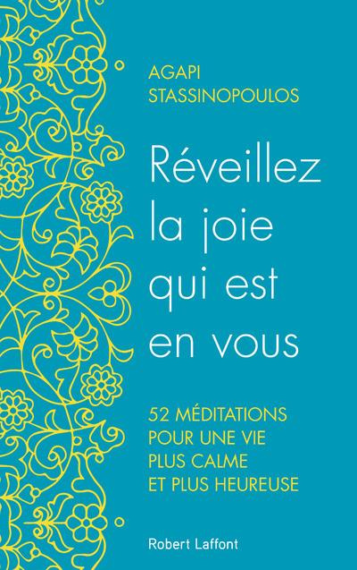 Emprunter Réveillez la joie qui est en vous. 52 méditations pour une vie plus calme et plus heureuse livre