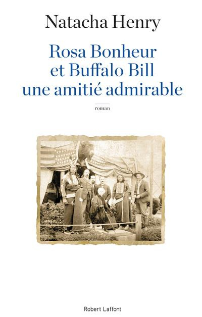 Emprunter Rosa Bonheur et Buffalo Bill, une amitié admirable livre