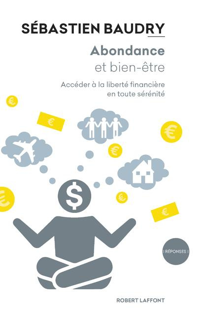 Emprunter Abondance et bien-être. Accéder à la liberté financière en toute sérénité livre