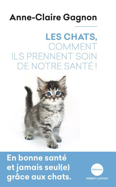 Emprunter Les chats, comment ils prennent soin de notre santé ! livre