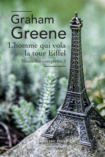 Emprunter L'homme qui vola la Tour Eiffel. Nouvelles complètes, volume 2 livre