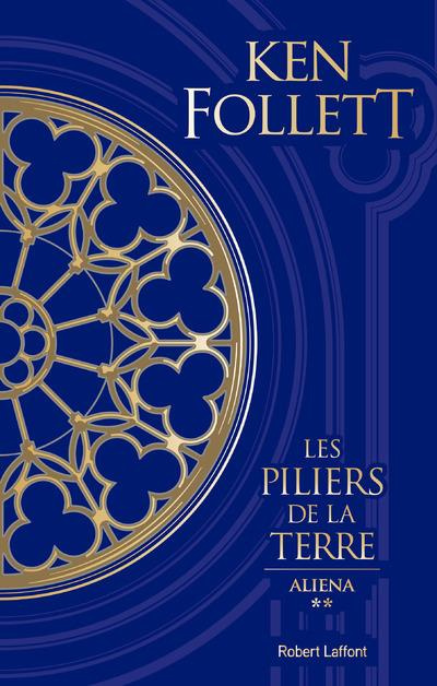 Emprunter Les Piliers de la Terre Tome 2 : Aliena. Suivi d'un entretien avec Ken Follett, Edition collector livre