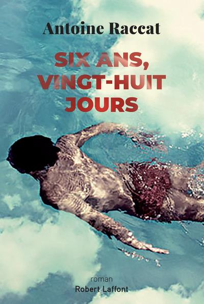 Emprunter Six ans, vingt-huit jours livre