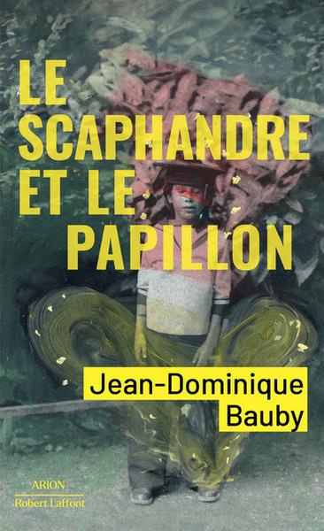 Emprunter Le Scaphandre et le Papillon livre