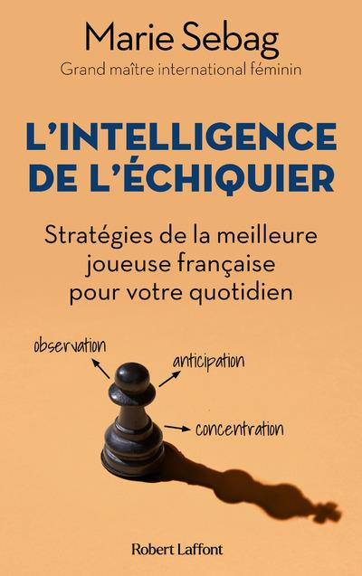 Emprunter L'intelligence de l'échiquier. Stratégies de la meilleure joueuse française pour votre quotidien livre