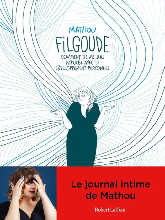 Emprunter Filgoude. Comment je me suis disputée avec le développement personnel livre