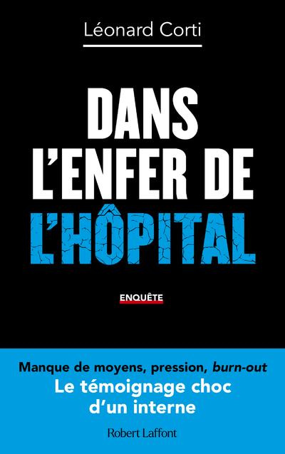 Emprunter Dans l'enfer de l'hôpital. Le témoignage choc d'un interne livre