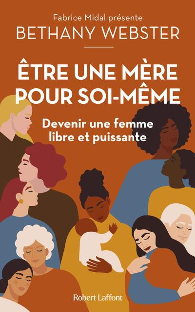 Emprunter Etre une mère pour soi-même. Devenir une femme libre et puissante livre
