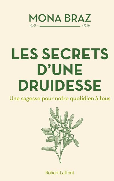 Emprunter Les secrets d'une druidesse. Une sagesse pour notre quotidien à tous livre