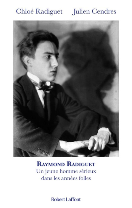 Emprunter Raymond Radiguet. Un jeune homme sérieux dans les années folles livre