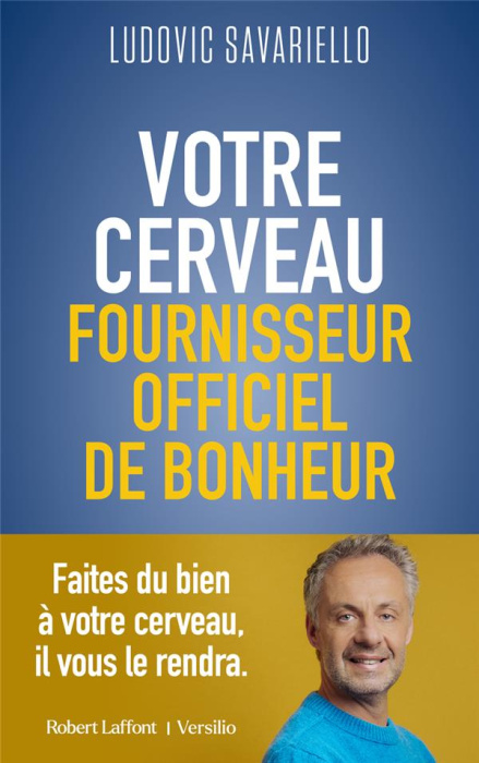 Emprunter Votre cerveau, fournisseur officiel de bonheur livre
