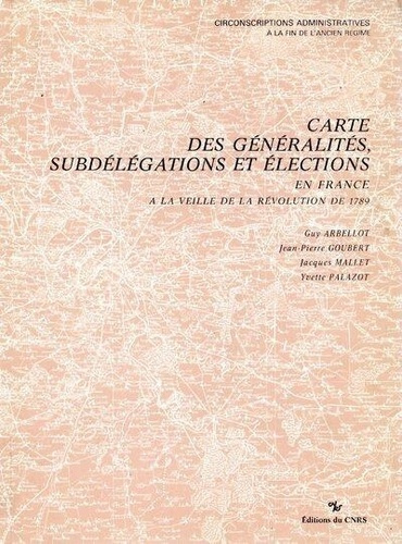 Emprunter Cartes des généralités, des subdélégations et élections en France à la veille de la Révolution de 17 livre