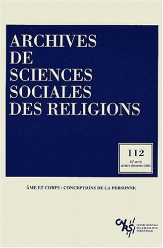 Emprunter Archives de sciences sociales des religions N° 112, Octobre-Décembre 2000 : Ame et corps. Conception livre