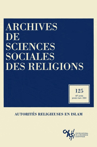 Emprunter Archives de sciences sociales des religions N° 125 janvier-mars 2004 : Autorités religieuses en isla livre