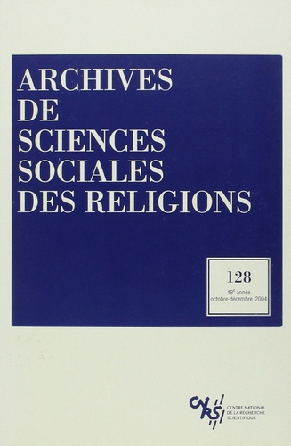 Emprunter Archives de sciences sociales des religions N° 128 Oct-Déc 2004 livre