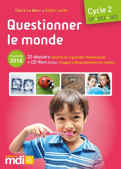 Emprunter Questionner le monde Cycle 2 CP-CE1-CE2. Programme 2016, avec 1 CD-ROM livre
