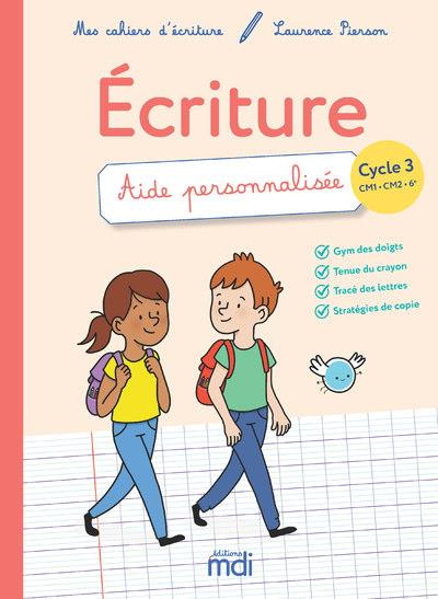 Emprunter Ecriture cycle 3 CM1, CM2, 6e. Aide personnalisée livre