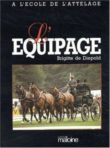 Emprunter A l'école de l'attelage. Tome 2, L'équipage livre