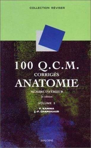 Emprunter 100 QCM Corrigés d'anatomie. Tome 3, Membre inférieur, 2e édition livre