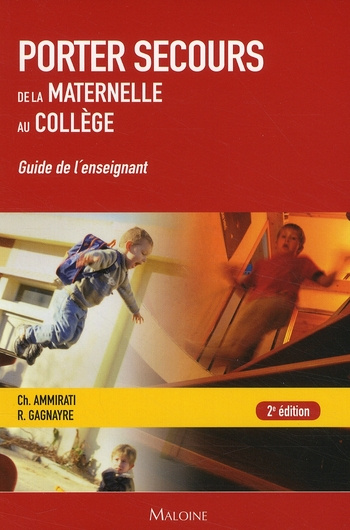 Emprunter Porter secours. Un apprentissage de la maternelle au collège - Guide de l'enseignant, 2e édition livre