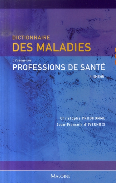 Emprunter Dictionnaire des maladies à l'usage des professions de santé. 4e édition livre