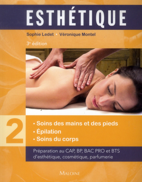 Emprunter Esthétique. Volume 2, Soins des mains et des pieds, épilation, soins du corps, 3e édition livre