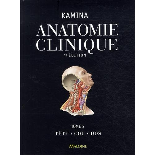 Emprunter Anatomie clinique. Tome 2, Tête, cou, dos, 4e édition livre